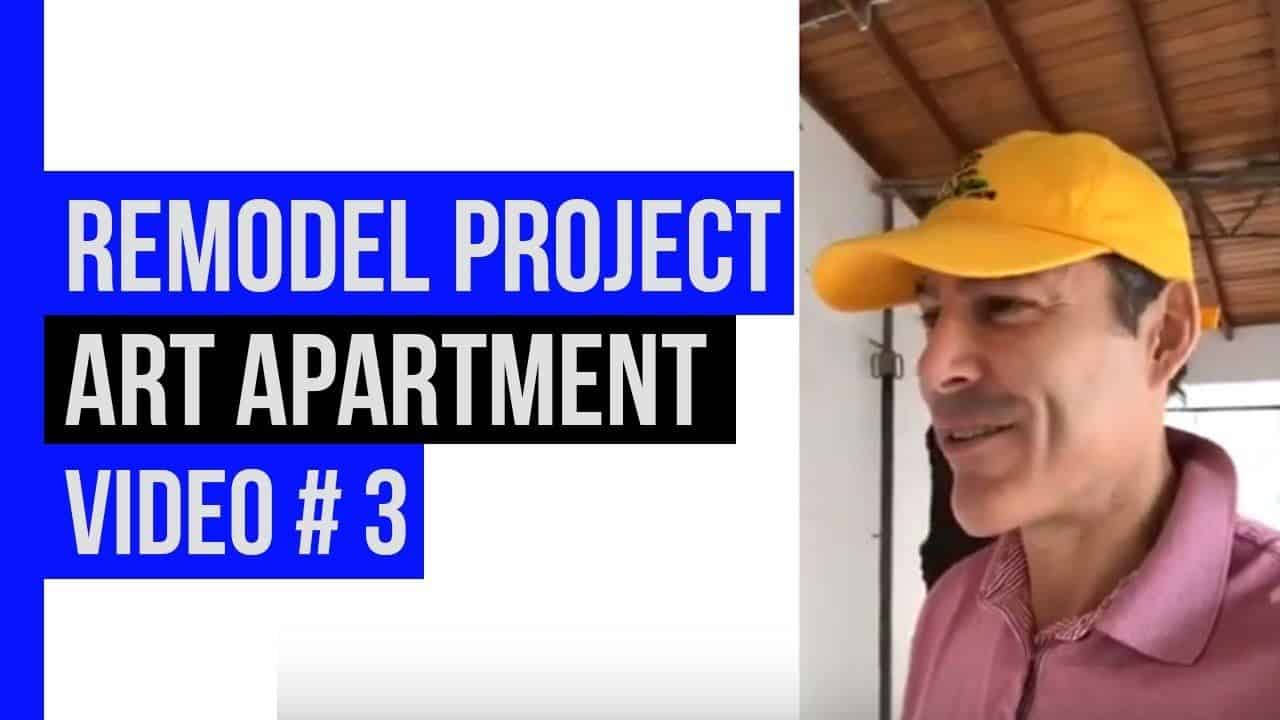 Medellin Remodel Project Art Apartment: Video #3 Demo Done!