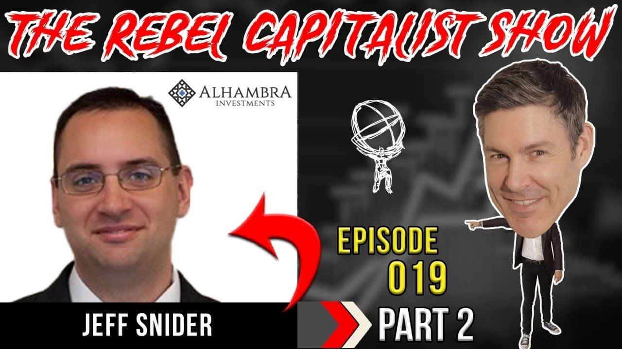 Jeff Snider (Repo Mkt/Eurodollar Expert) Part 2/2 Insights: Rebel Capitalist Show Ep. 19