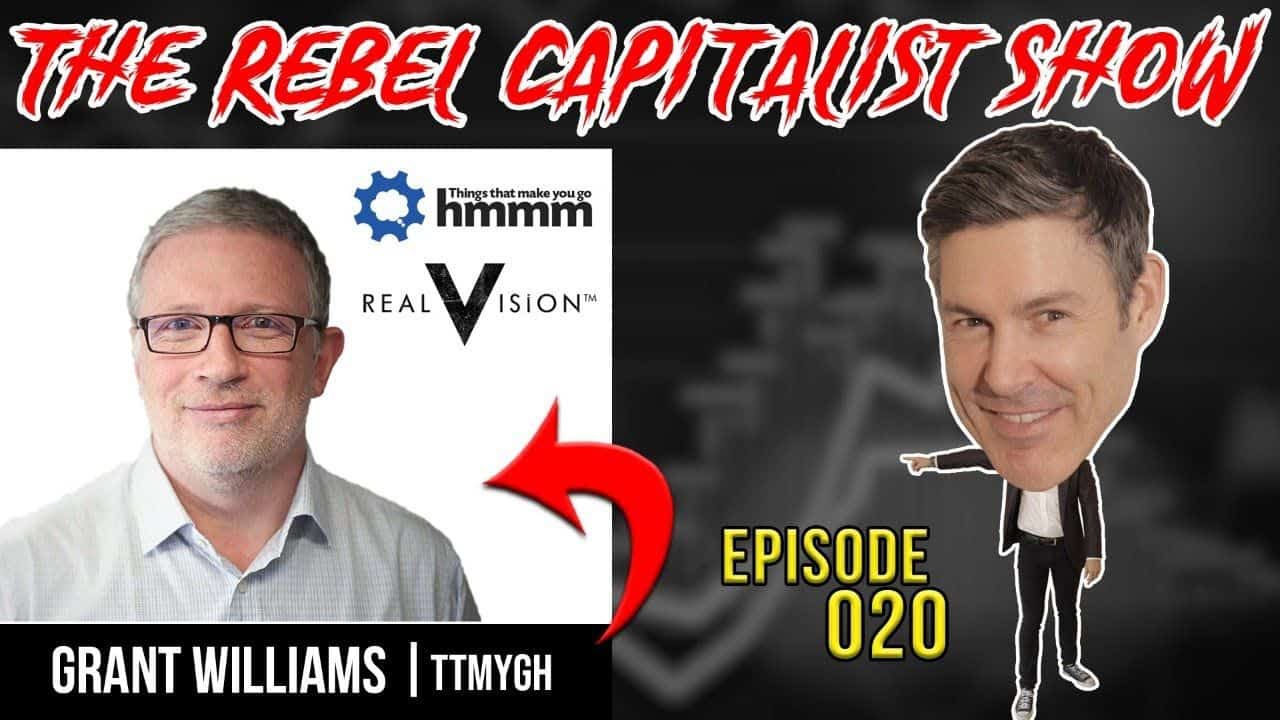 Macro Expert Grant Williams Talks About Social Unrest And Finance – RCS Ep. 20!