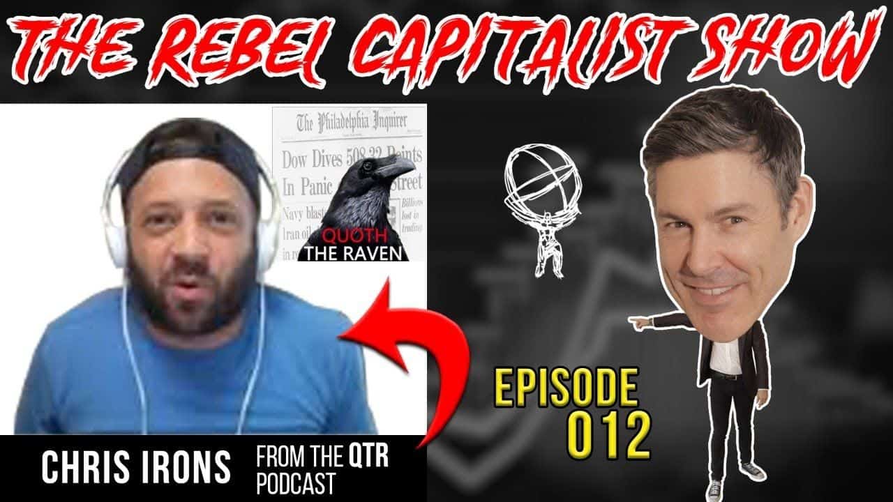 Chris Irons (QTR) Talks About Zerohedge BAN, Coronavirus & Tesla!: Rebel Capitalist Show Ep. 012